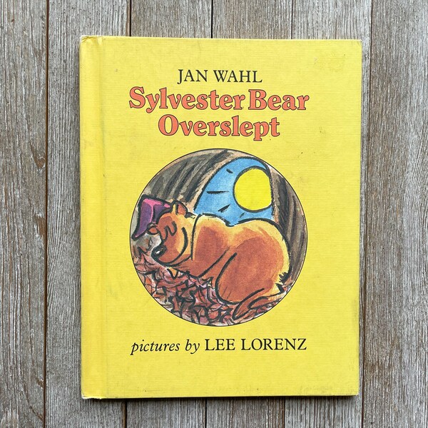 Sylvester Bear Overslept | by Jan Wahl | Pictures by Lee Lorenz | 1979 | Hardcover