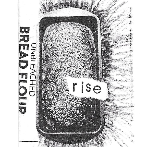 rise : mini-zine about bread, interconnection, labor, and liberation