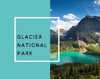 May include: A scenic view of Glacier National Park with a turquoise lake surrounded by lush green trees and mountains. The text "GLACIER NATIONAL PARK" is displayed in a white rectangle.