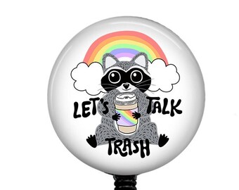 Funny Let's Talk Trash Racoon Coffee Badge Reel, Medical Badge Reel