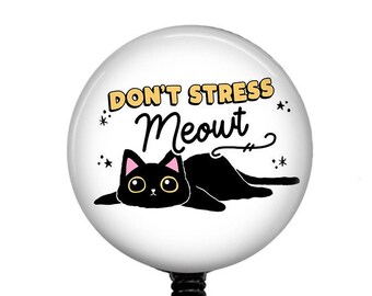 Funny Don't Stress Meowt Cat Badge Reel, Medical Badge Reel