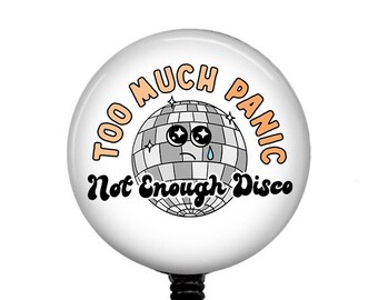 Too Much Panic Not Enough Disco Badge Reel, Disco Ball Badge Reel, Mental Health Anxiety Badge Reel