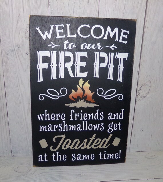 Fire Pit Sign Welcome To Our Where Friends And Image 0