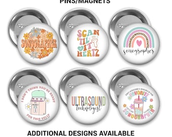 Sonographer/Ultrasound Tech Pins/Magnets, Gift for Sonographer/Ultrasound Tech, Medical Pins/Magnets, Pick Your Own Designs