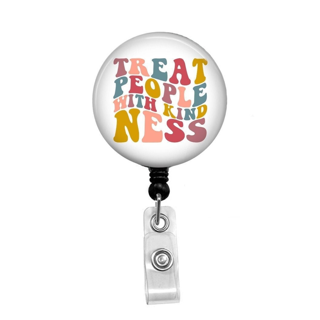 Treat People With Kindness Badge Reel 