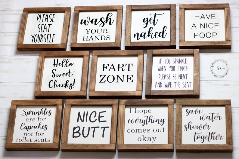 bathroom signs, farmhouse bathroom, fart zone, save water shower together,  get naked, kids bathroom decor, please seat yourself, nice butt