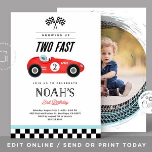 May include: A red and white birthday invitation with a red race car illustration and the text "Growing Up Two Fast Noah's 2nd Birthday". The invitation has a checkered flag pattern at the bottom and a photo of a child in a blue shirt sitting on a toy car.