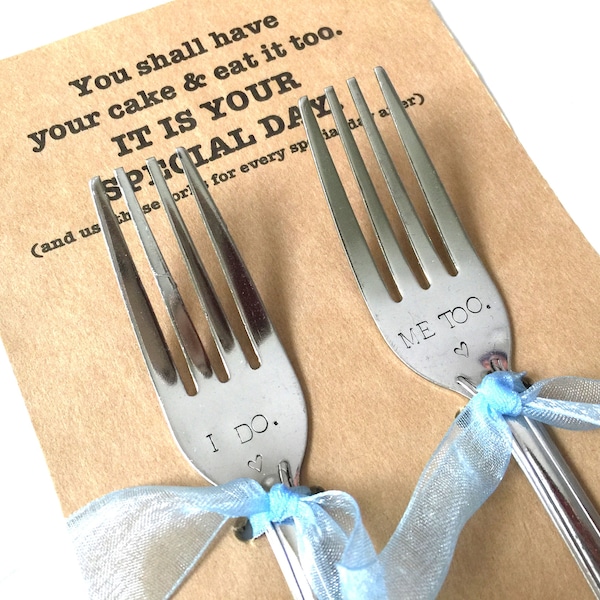 Stamped Forks I Do Me Too forks Wedding Cake Silverware Gift for Bride Groom Engagement Present Hand Stamped Recycled Flatware Wedded Couple