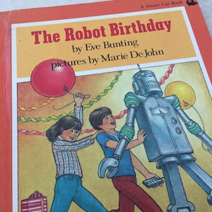 The Robot Birthday: Vintage Children's Chapter Book by Eve Bunting