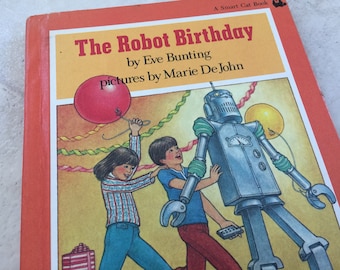 El cumpleaños del robot: Libro de capítulos para niños de Eve Bunting