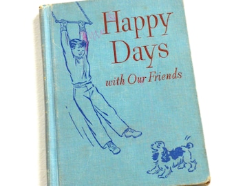 Happy Days with Our Friends Vintage Book Children's Story 1948 Dick and Jane Read Aloud Picture Book I can read book Teacher Collector