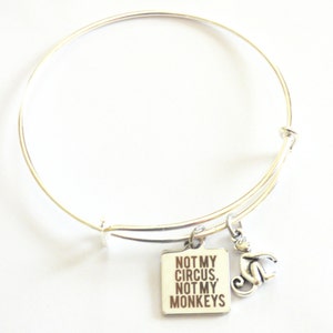 Not My Circus Not My Monkeys Quote Adjustable Bangle Bracelet Monkey Silver Charm Humorous Saying Funny Mantra Reminder Expandable Jewelry image 1