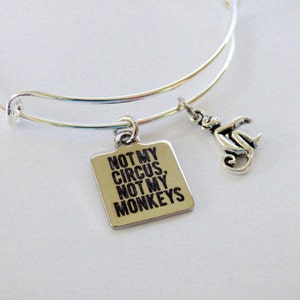 Not My Circus Not My Monkeys Quote Adjustable Bangle Bracelet Monkey Silver Charm Humorous Saying Funny Mantra Reminder Expandable Jewelry image 5