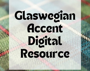 Glaswegian Accent Resource: Unlock Scottish Dialect with this Digital Resource for Authentic Pronunciation & Regional Flair - Actor Training