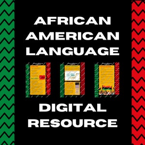 May include: Digital resource for learning about African American Language. The image features three yellow and red posters with text and images. The posters are titled "African American Language".