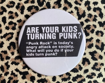 Are Your Kids Turning Punk? Button
