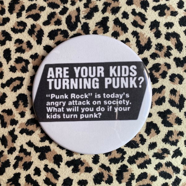 Are Your Kids Turning Punk? Button