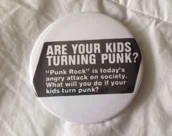 Are Your Kids Turning Punk? Button