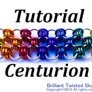 May include: A colorful tutorial for making a Centurion chainmail bracelet. The image shows a close-up of the chainmail, which is made of silver rings and colored metal rings in red, yellow, blue, and green. The text "Tutorial Centurion" is at the top of the image, and the text "Brilliant Twisted Skulls Copyright©2015 All rights reserved" is at the bottom.