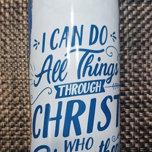 I Can Do All Things Through Christ Who Strengthens Me  20oz Stainless Steel Double Wall Tumbler with Straw