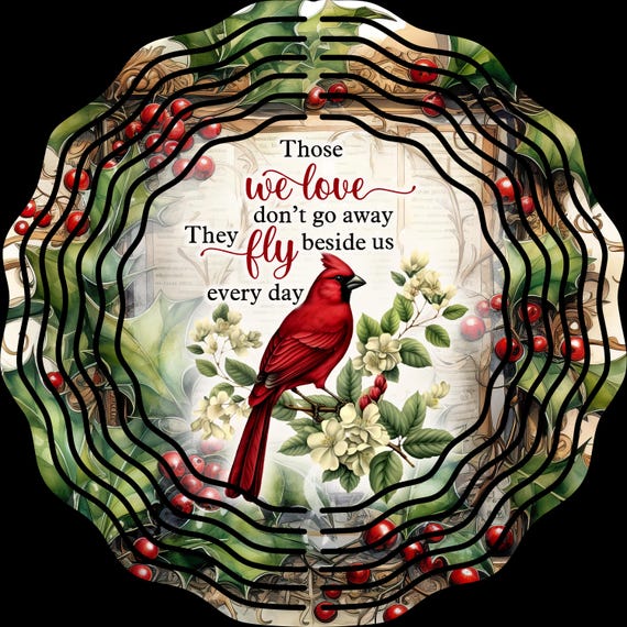 Memorial Cardinal 10" Spinner, "Those We Love Don't Go Away...", Optional Spiral Tail Available, FAST SHIPPING!