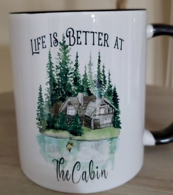 Standard 11 oz Mug, Life is Better at the Cabin, Cabin in Woods, Cabin on Lake