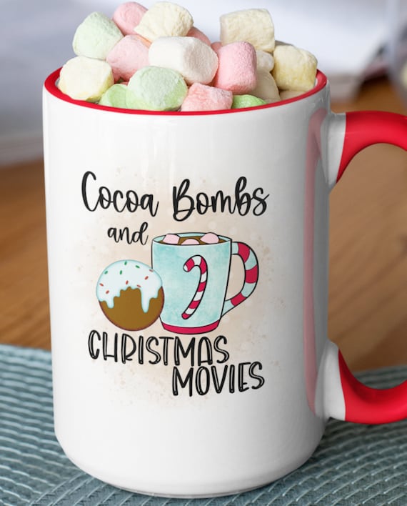 Cocoa Bombs & Christmas Movies! Large 15 oz Mug, Fill it with Cocoa Bombs for Great Gift for Friends, Neighbors, Co-workers.....