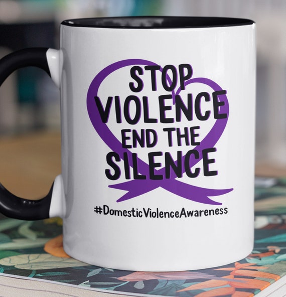 Domestic Violence Awareness, Stop the Violence, End the Silence 11 oz Mug, FAST SHIPPING!