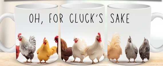 Funny Chicken 11 oz Mug, "Oh for Cluck's Sake", Fun gift!  FAST SHIPPING!