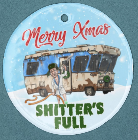 Merry Christmas, Shitter's Full Ornament. Can Personalize Back of Ornament, Includes Gift Box, Item #O160, FAST SHIPPING!