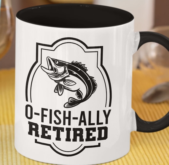 Great Retirement Gift for those who love to Fish!  Standard 11 oz mug, FAST SHIPPING!