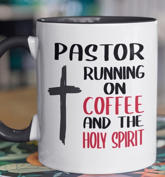Gift for Pastor, "Pastor-Running on Coffee and the Holy Spirit" Standard 11oz Mug