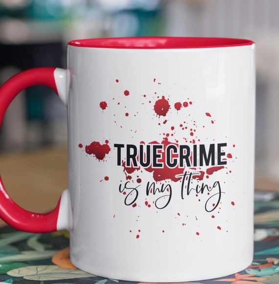 For the 'True Crime' Fans!  Standard 11oz Mug