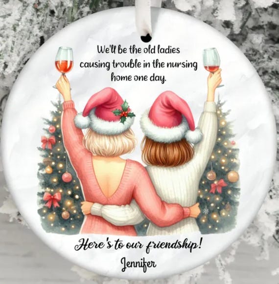 Personalized Funny "We'll be Old Ladies Causing Trouble in the Nursing Home" Christmas Ornament, Includes Gift Box, FAST SHIPPING!