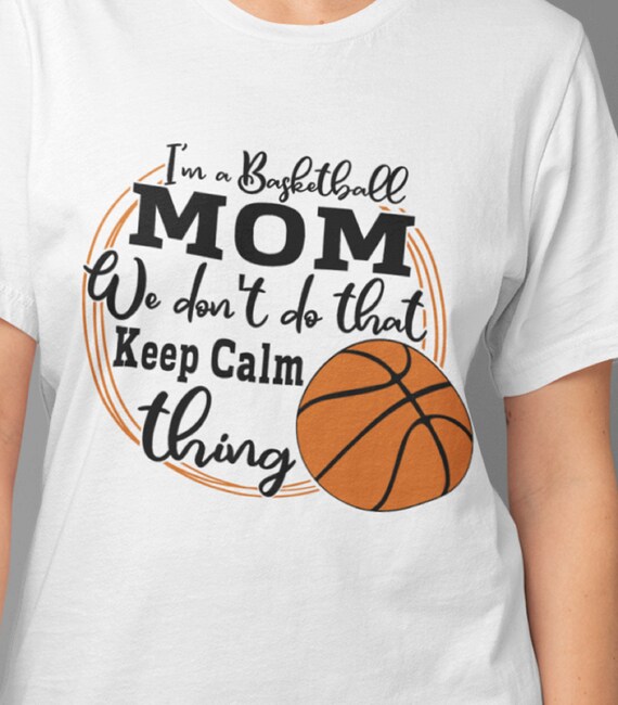Fun shirt for Basketball Moms!   FAST SHIPPING!