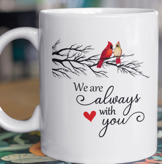 We Are Always with You, Male and Female Cardinals, Standard 11 oz mug, Memorial, Remembrance, Can Add Photo to one side