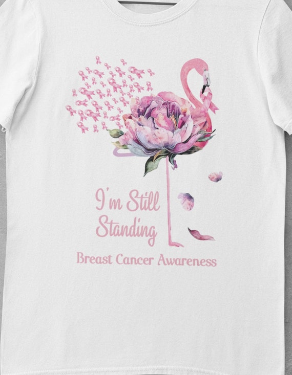 Pretty T-Shirt for Breast Cancer Awareness....I'm Still Standing.  Breast Cancer Survivors,