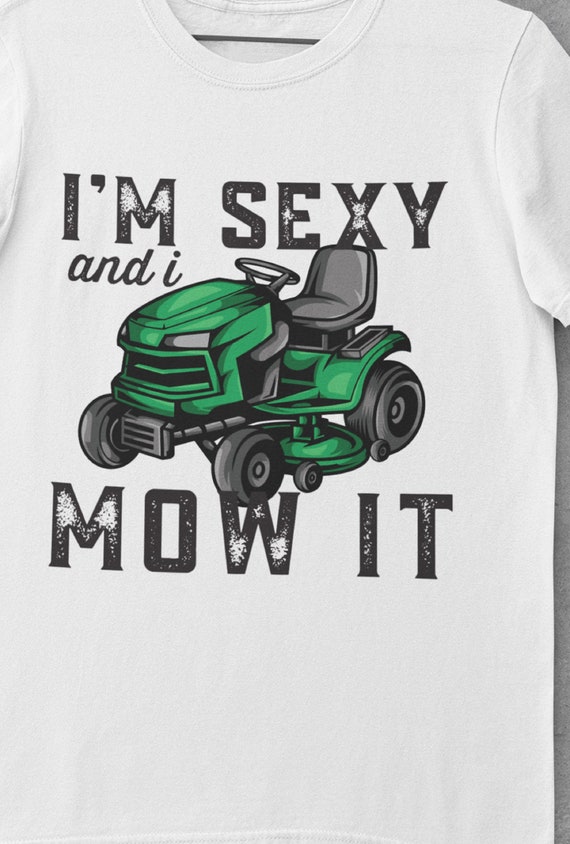 CLEARANCE:  "I'm Sexy and I Mow It"  Fun gift!  SIZE L White Unisex Crew Neck, Fast Shipping!