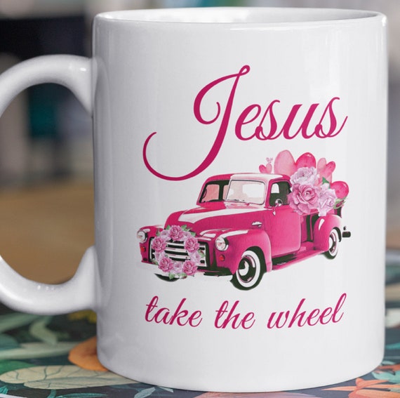 Jesus Take The Wheel, Inspirational 11 oz Coffee Mug