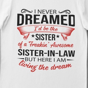 Fun Shirt for New Sister-in-Law! FAST SHIPPING!