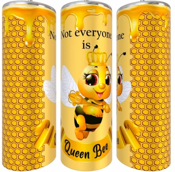 Cute "Not Everyone is a Queen Bee" 20 oz Shimmery Tumbler, FAST SHIPPING!