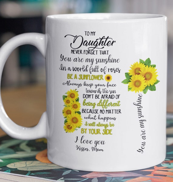 CLEARANCE!  Beautiful Gift from Mom to Daughter, To my daughter....11 oz mug, Fast Shipping!