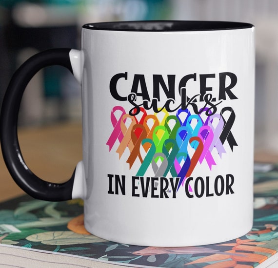 Cancer Sucks in Every Color, Standard 11 oz mug, Variety of Colors