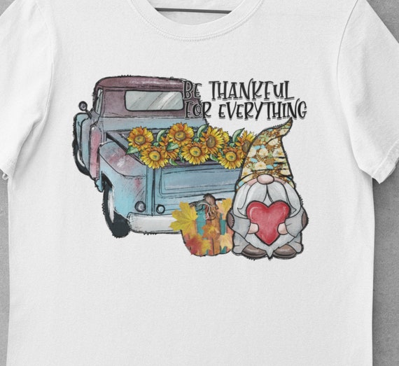 Be Thankful for Everything, Vintage Truck, Sunflowers, Gnomes