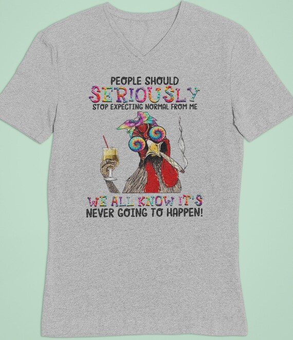 CLEARANCE!  Fun T-Shirt! "People should seriously stop expecting normal from me...!" Size 3XL Heather Gray V-Neck, Fast Shipping!