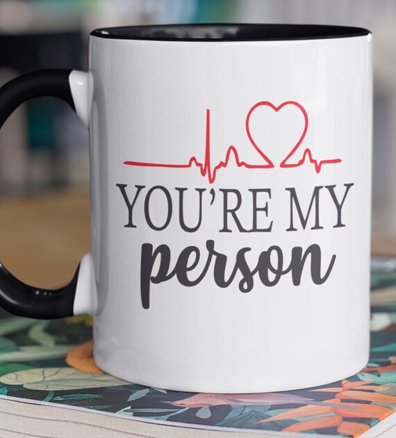 Daily Reminder for your loved one that they are "Your Person"., Valentine's Gift idea, FAST SHIPPING!