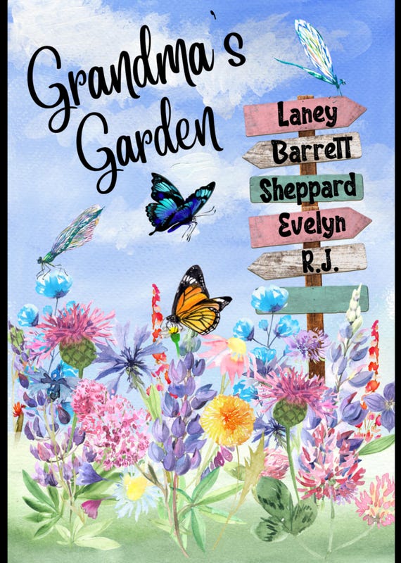 Grandma's Garden (or Mom's, ....), Wording can be changed.  Room for up to 6 names on sign.  Printed on Both Sides. FAST SHIPPING!
