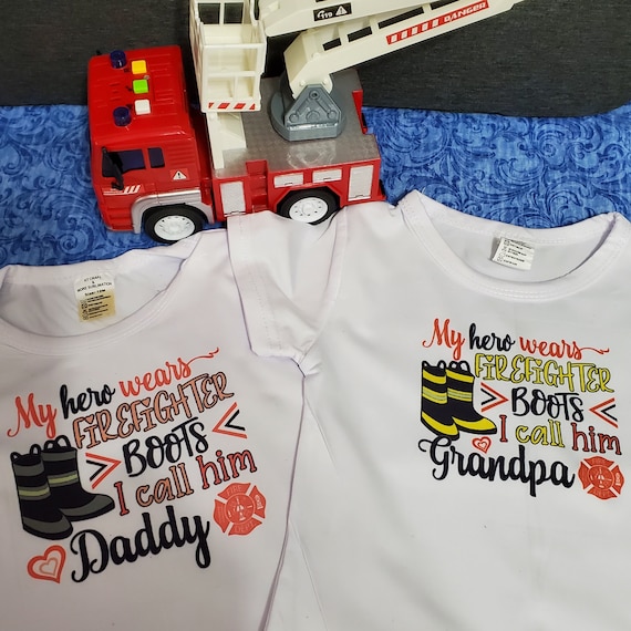 My Hero Wears Firefighter Boots! Daddy or Grandpa. Short or Long Sleeves, FAST SHIPPING!