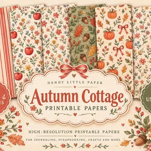 May include: A collection of eight printable paper designs featuring autumn themes including red apples, orange pumpkins, acorns, and floral patterns. The text reads Dandy Little Paper Autumn Cottage Printable Papers, 8 Designs, and A4 & US Letter.