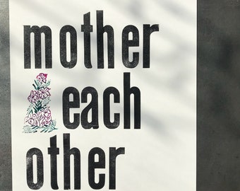 mother each other: letterpress print
